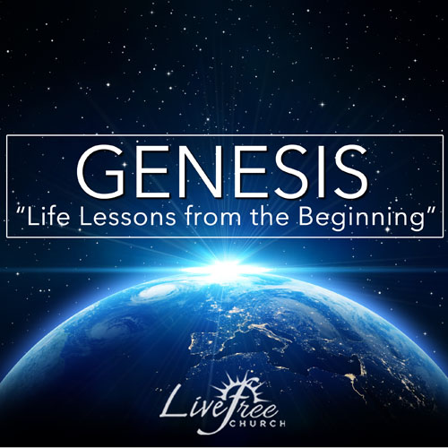 Genesis - “Life Lessons from the Beginning”