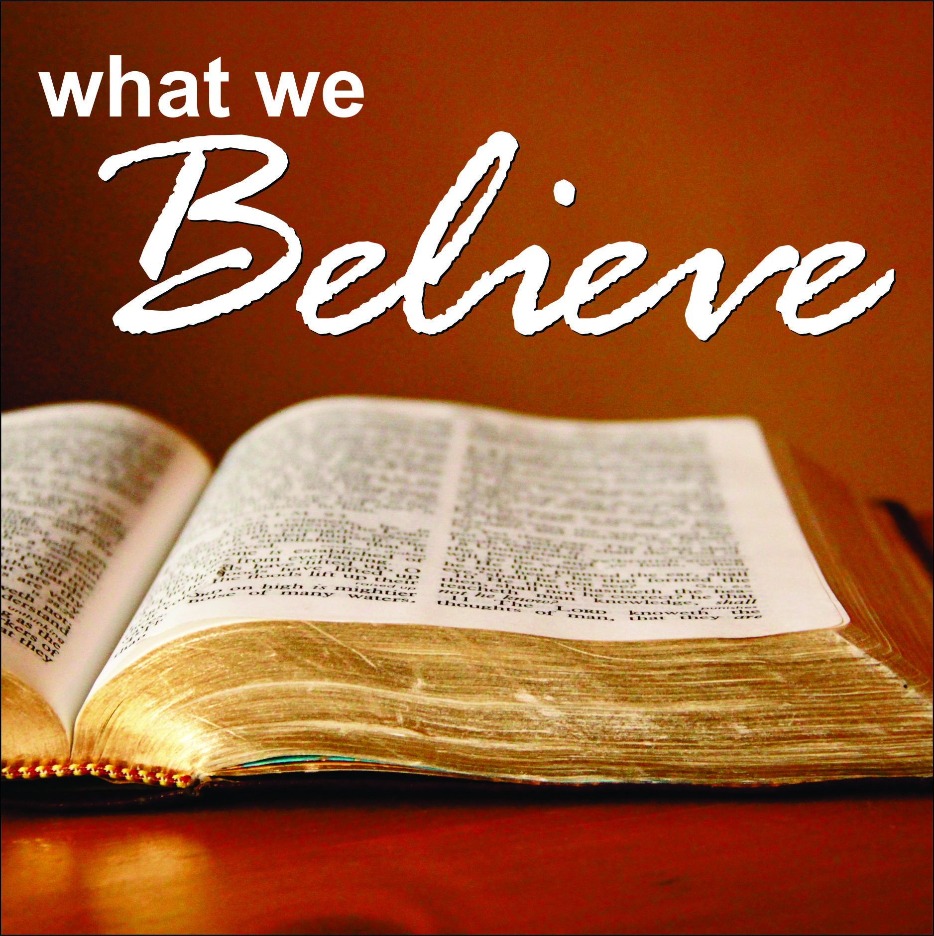 What We Believe!