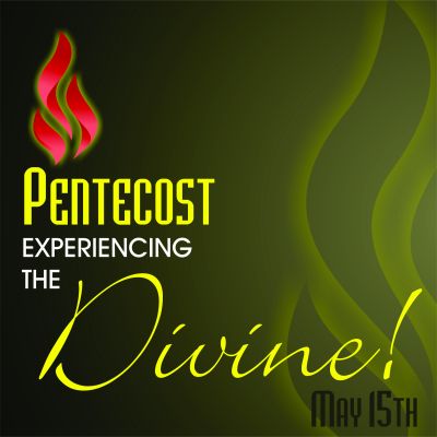 Pentecost – Experiencing the Divine