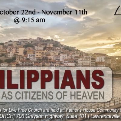 Philippians – Living As Citizens of Heaven